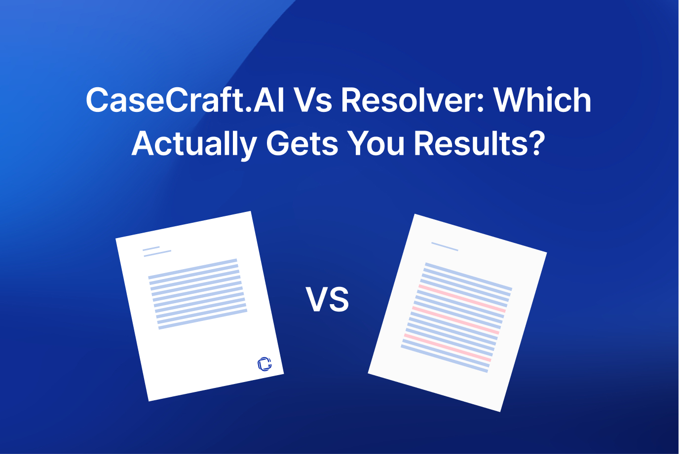 CaseCraft.AI vs Resolver: Which Actually Gets You Results?